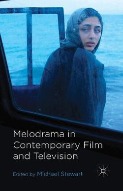 Melodrama in Contemporary Film and Television