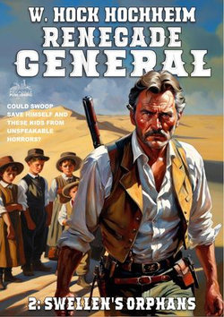 Renegade General 02: Swellen's Orphans