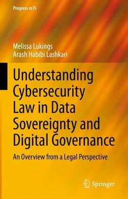 Understanding Cybersecurity Law in Data Sovereignty and Digital Governance