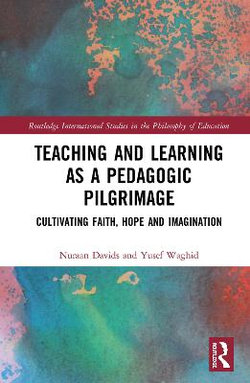 Teaching and Learning As a Pedagogic Pilgrimage