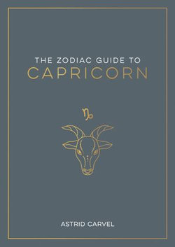 The Zodiac Guide to Capricorn