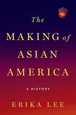 The Making of Asian America