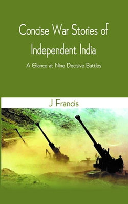 Concise War Stories of Independent India