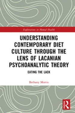 Understanding Contemporary Diet Culture through the Lens of Lacanian Psychoanalytic Theory