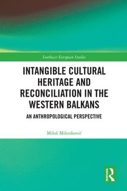 Intangible Cultural Heritage and Reconciliation in the Western Balkans