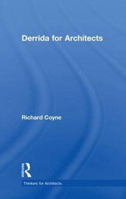 Derrida for Architects