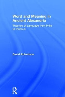 Word and Meaning in Ancient Alexandria