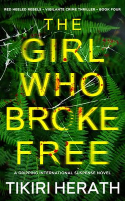 The Girl Who Broke Free