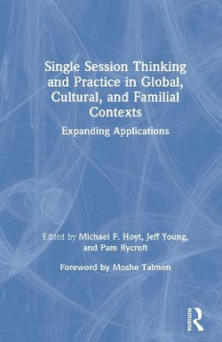 Single-Session Thinking and Practice in Global Cultural and Familial Contexts