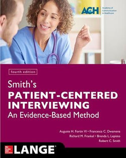 Smith's Patient Centered Interviewing: an Evidence-Based Method, Fourth Edition