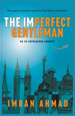 The Imperfect Gentleman: on an Unimagined Journey