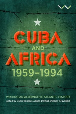 Cuba and Africa, 1959-1994