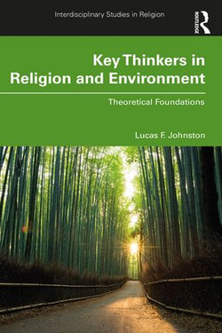 Key Thinkers in Religion and Environment