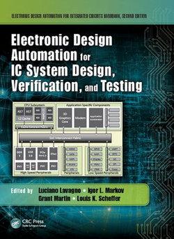Electronic Design Automation for IC System Design, Verification, and Testing