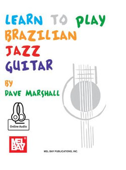 Learn to Play Brazilian Jazz Guitar