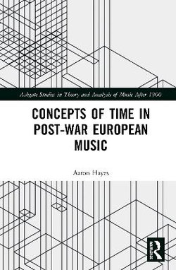 Concepts of Time in Post-War European Music