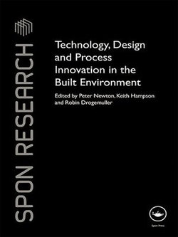 Technology, Design and Process Innovation in the Built Environment