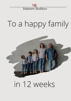 To a happy family in 12 weeks