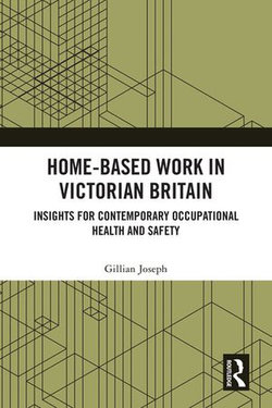 Home-based Work in Victorian Britain