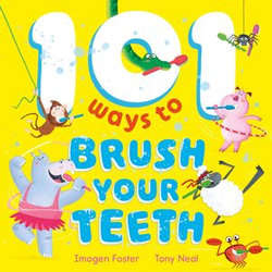 101 Ways to Brush Your Teeth