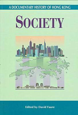 A Documentary History of Hong Kong - Society