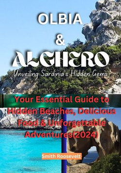 OLBIA & ALGHERO: Unveiling Sardinia's Hidden Gems