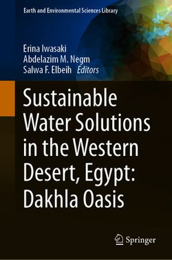 Sustainable Water Solutions in the Western Desert, Egypt: Dakhla Oasis