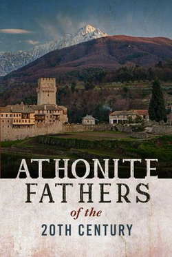 Athonite Fathers of the 20th Century (Volume 1)