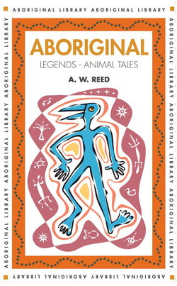 Aboriginal Legends - Animal Tales