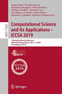 Computational Science and Its Applications - ICCSA 2019