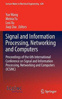 Signal and Information Processing, Networking and Computers