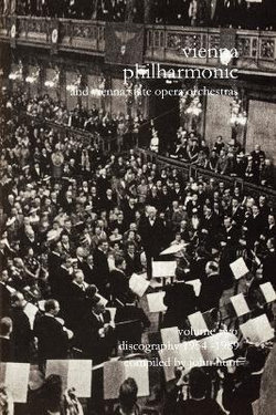 Wiener Philharmoniker - Vienna Philharmonic and Vienna State Opera Orchestras: Discography: 1954-1989 Pt. 2