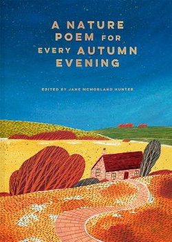 A Nature Poem for every Autumn Evening: Volume 3