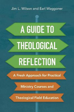 A Guide to Theological Reflection