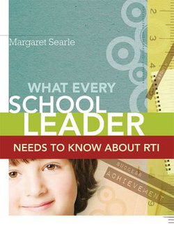 What Every School Leader Needs to Know About RTI