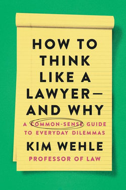 How to Think Like a Lawyer--And Why