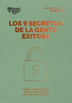 Los 9 Secretos de la Gente Exitosa. Serie Management en 20 Minutos (9 Things Successful People Do Differently. 20 Minutes Manager Spanish Edition)