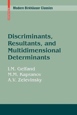 Discriminants, Resultants, and Multidimensional Determinants