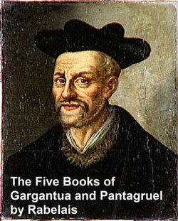 The Five Books of of Gargantua and Pantagruel