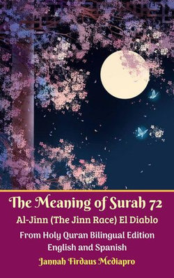 The Meaning of Surah 72 Al-Jinn (The Jinn Race) El Diablo From Holy Quran Bilingual Edition English and Spanish