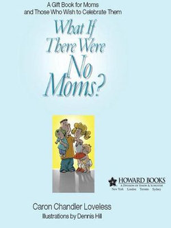 What If There Were No Moms?