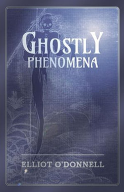 Ghostly Phenomena