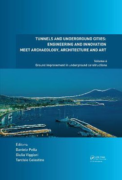 Tunnels and Underground Cities: Engineering and Innovation Meet Archaeology, Architecture and Art