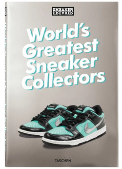 Sneaker Freaker. World's Greatest Sneaker Collectors