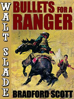 Bullets for a Ranger: A Walt Slade Western