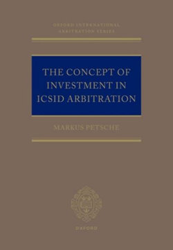 The Concept of Investment in ICSID Arbitration