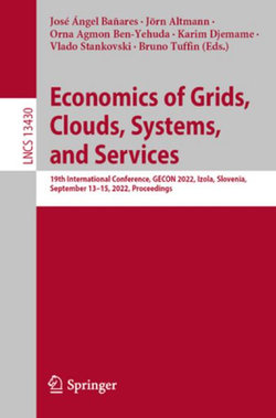 Economics of Grids, Clouds, Systems, and Services