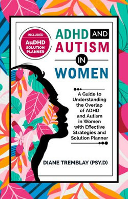 ADHD AND AUTISM IN WOMEN