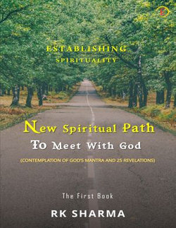 ESTABLISHING SPIRITUALITY - NEW SPIRITUAL PATH TO MEET WITH GOD