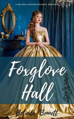 Foxglove Hall: A Second Chances Regency Romance